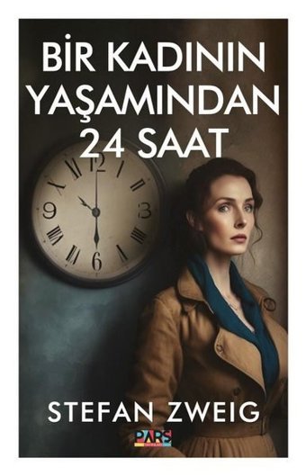 Bir Kadının Yaşamından 24 Saat Stefan Zweig Pars Yayınları