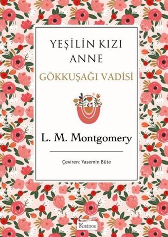 Yeşilin Kızı Anne 7 - Gökkuşağı Vadisi-Bez Ciltli Lucy Maud Montgomery Koridor Yayıncılık