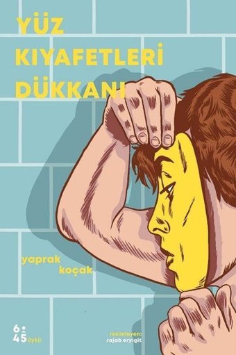 Yüz Kıyafetleri Dükkanı Yaprak Koçak Altıkırkbeş Basın Yayın