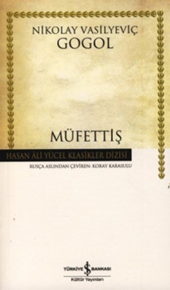 Müfettiş - Hasan Ali Yücel Klasikleri Nikolay Vasilyeviç Gogol İş Bankası Kültür Yayınları