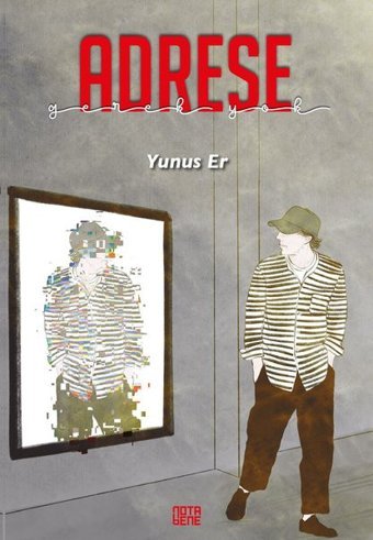 Adrese Gerek Yok Yunus Er Nota Bene Yayınları