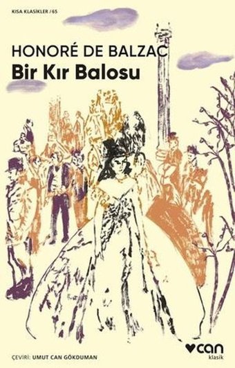 Bir Kır Balosu - Kısa Klasikler 65 Honore de Balzac Can Yayınları