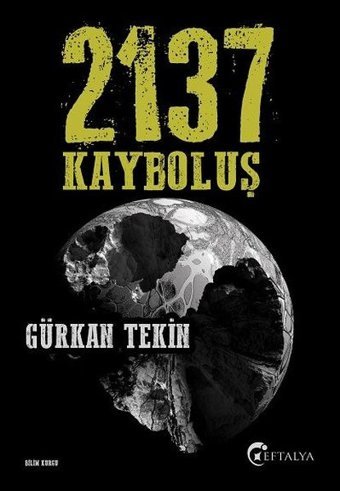 2137 Kayboluş Gürkan Tekin Eftalya Yayınları