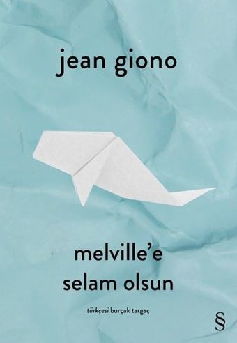 Melville'e Selam Olsun Jean Giono Everest Yayınları