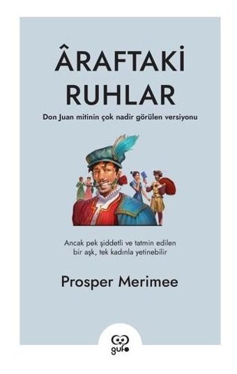 Araftaki Ruhlar - Don Juan Mitinin Çok Nadir Görülen Versiyonu Prosper Merimee Gufo Yayınları