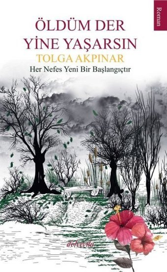 Öldüm Der Yine Yaşarsın Tolga Akpınar Dolce Vita
