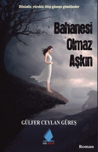 Bahanesi Olmaz Aşkın Gülfer Ceylan Güreş Göl Kitap