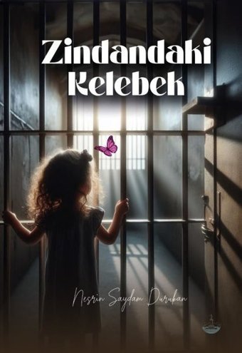 Zindandaki Kelebek Nesrin Saydam Durukan Odessa Yayınevi