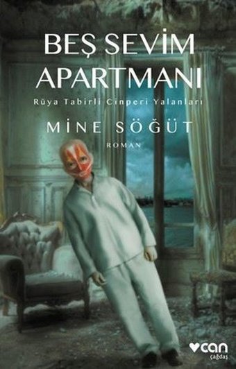 Beş Sevim Apartmanı - Rüya Tabirli Cinperi Yalanları Mine Söğüt Can Yayınları