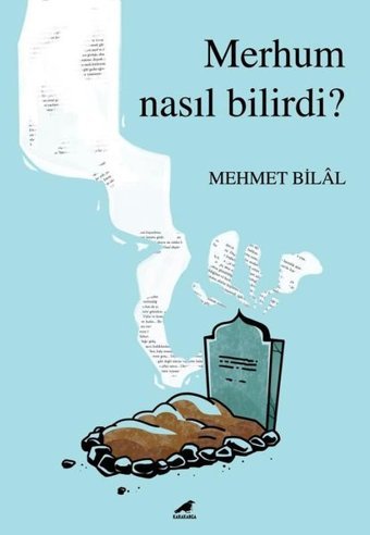 Merhum Nasıl Bilirdi Mehmet Bilal Karakarga