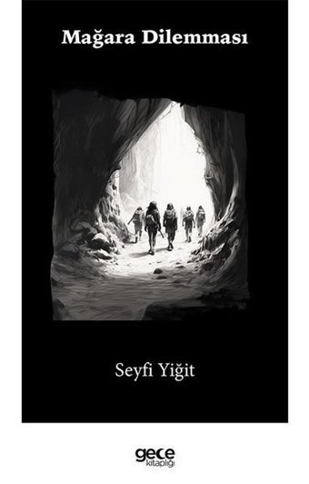 Mağara Dilemması Seyfi Yiğit Gece Kitaplığı