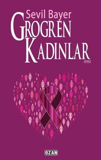 Grogren Kadınlar Sevil Bayer Ozan Yayıncılık