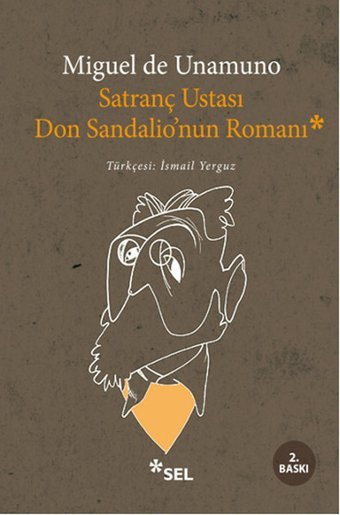 Satranç Ustası Don Sandalio'nun Romanı Miguel De Unamuno Sel Yayıncılık