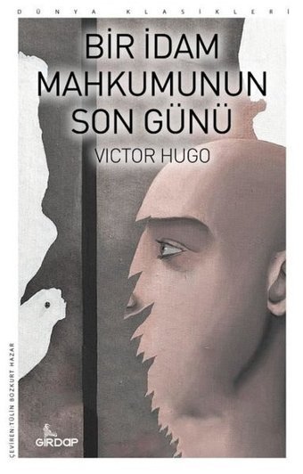 Bir İdam Mahkumunun Son Günü - Dünya Klasikleri Victor Hugo Girdap