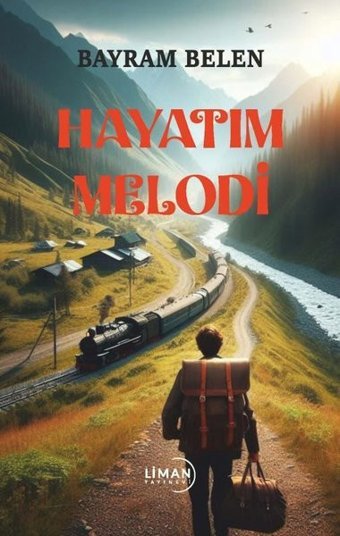 Hayatım Melodi Bayram Belen Liman Yayınevi