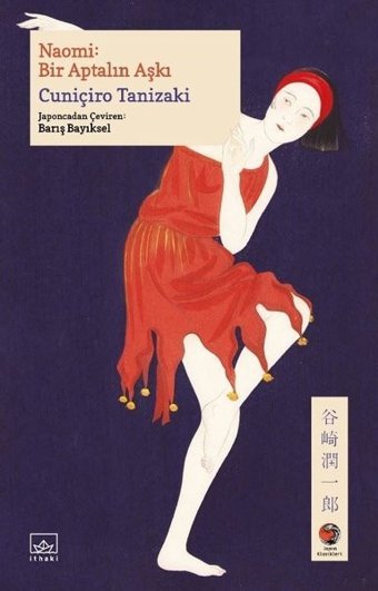 Naomi: Bir Aptalın Aşkı Cuniçiro Tanizaki İthaki Yayınları
