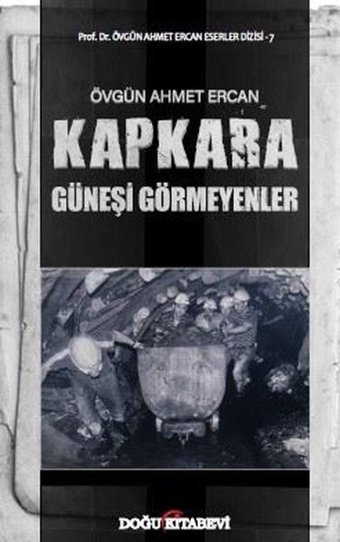Kapkara - Güneşi Görmeyenler Övgün Ahmet Ercan Doğu Kitabevi