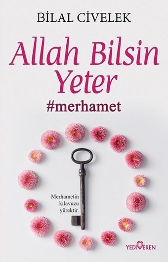 Allah Bilsin Yeter Bilal Civelek Yediveren Yayınları
