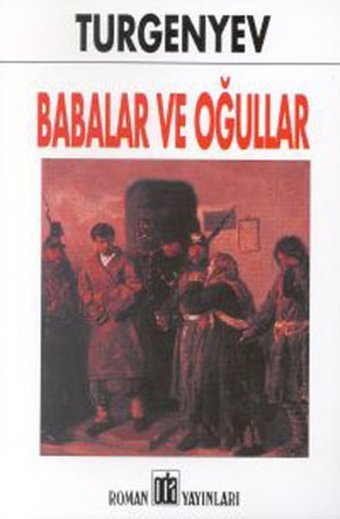 Babalar ve Oğullar-Oda Yay. Ivan Sergeyeviç Turgenyev Oda Yayınları