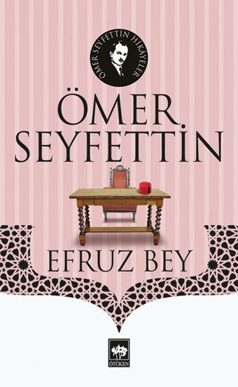 Efruz Bey Ömer Seyfettin Ötüken Neşriyat