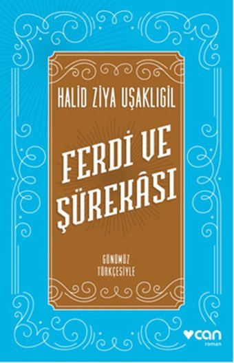 Ferdi ve Şürekası - Günümüz Türkçesiyle Halid Ziya Uşaklıgil Can Yayınları