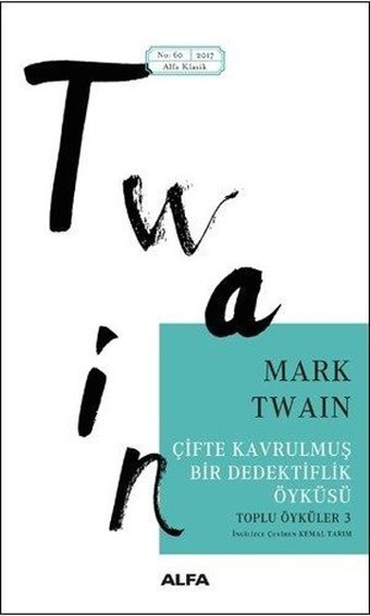 Çifte Kavrulmuş Bir Dedektiflik Öyküsü Mark Twain Alfa Yayıncılık