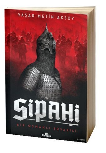 Sipahi Yaşar Metin Aksoy Kronik Kitap