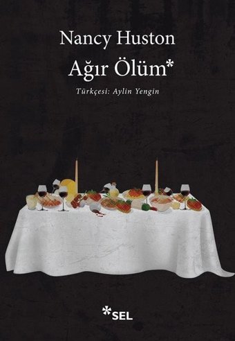 Ağır Ölüm Nancy Huston Sel Yayıncılık