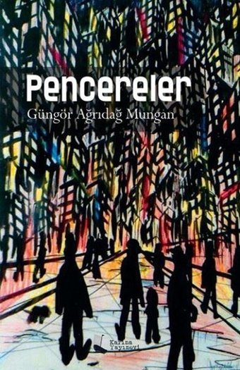 Pencereler Güngör Ağrıdağ Mungan Karina Yayınevi