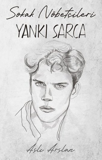Sokak Nöbetçileri - Yankı Sarca Aslı Arslan İndigo Kitap