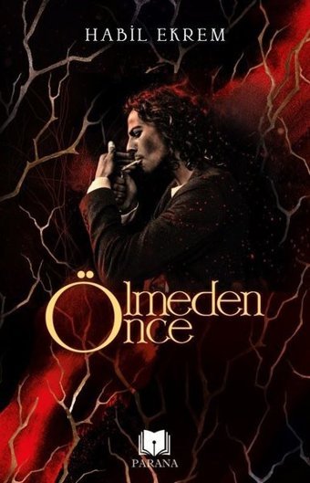Ölmeden Önce Habil Ekrem Parana