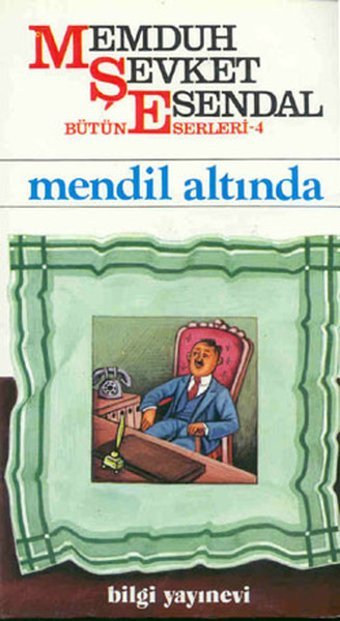 Mendil Altında Memduh Şevket Esendal Bilgi Yayınevi