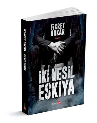 İki Nesil Eşkıya Fikret Unkar Kitapita