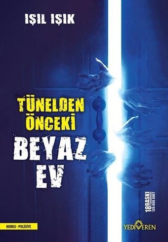 Tünelden Önceki Beyaz Ev Işıl Işık Yediveren Yayınları