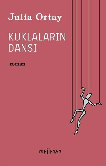Kuklaların Dansı Julia Ortay Yeni İnsan Yayınevi