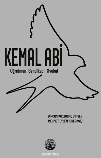 Kemal Abi Bircan Kırlangıç Şimşek Vivo Yayınevi