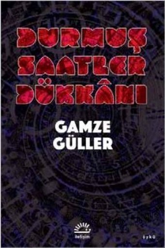 Durmuş Saatler Dükkanı Gamze Güller İletişim Yayınları