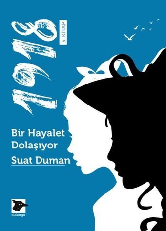 1918 - Bir Hayalet Dolaşıyor Suat Duman Alakarga