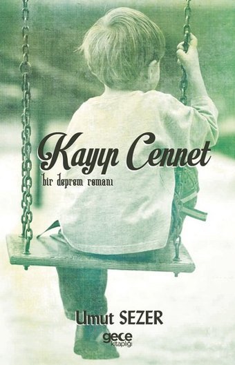 Kayıp Cennet-Bir Deprem Romanı Umut Sezer Gece Kitaplığı