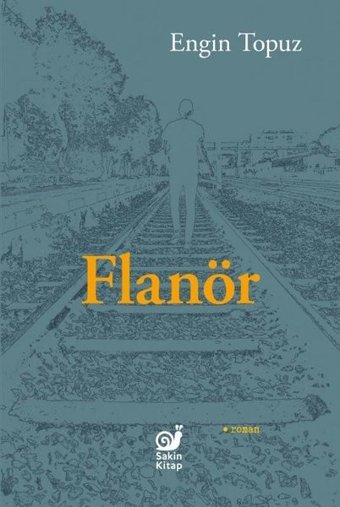 Flanör Engin Topuz Sakin Kitap