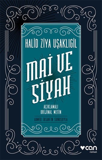 Mai ve Siyah-Açıklamalı Orijinal Me Halid Ziya Uşaklıgil Can Yayınları
