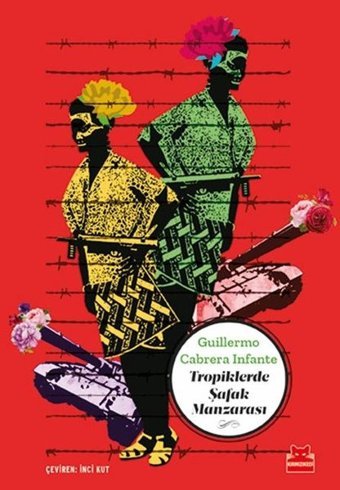 Tropiklerde Şafak Manzarası Guillermo Cabrera Infante Kırmızı Kedi