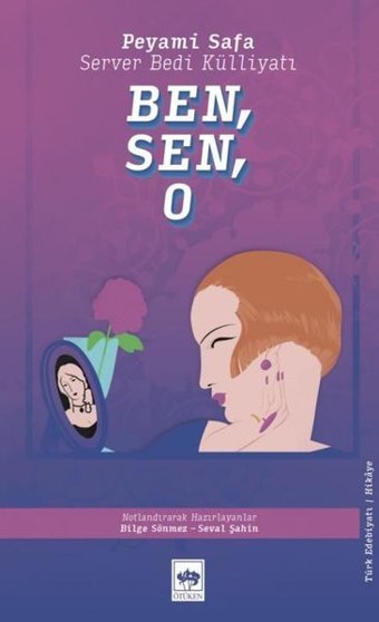 Ben Sen O - Server Bedi Külliyatı Peyami Safa Ötüken Neşriyat