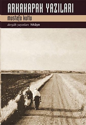 Arkakapak Yazıları Mustafa Kutlu Dergah Yayınları