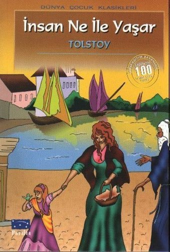 İnsan Ne ile Yaşar Lev Nikolayeviç Tolstoy Parıltı Yayınları