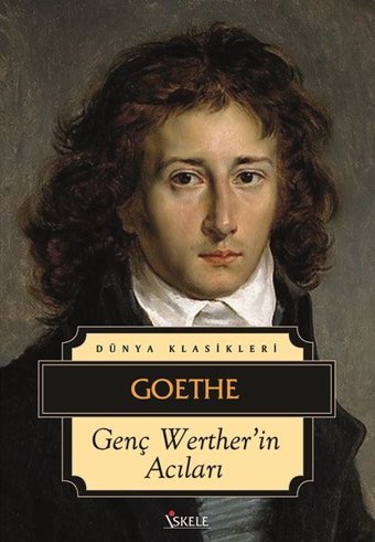 Genç Werther'in Acıları Johann Wolfgang Von Goethe İskele Yayıncılık