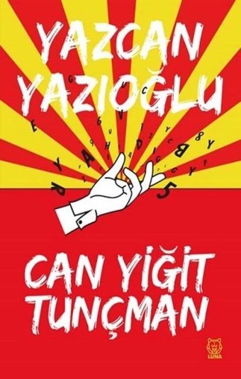 Yazcan Yazıoğlu Can Yiğit Tunçman Luna Yayınları