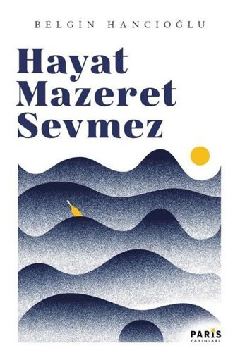 Hayat Mazeret Sevmez Belgin Hancıoğlu Paris