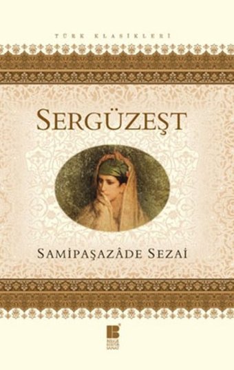 Sergüzeşt Samipaşazade Sezai Bilge Kültür Sanat