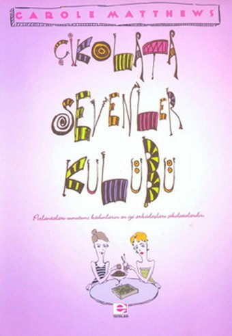 Çikolata Sevenler Kulübü Carole Matthews E Yayınları